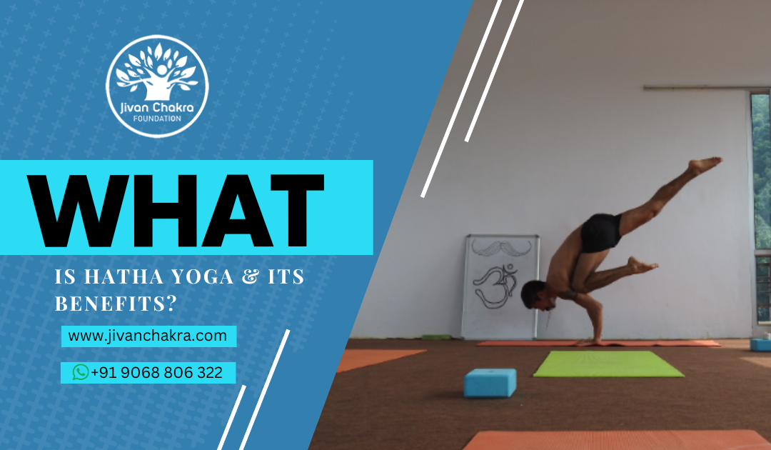 What is hatha yoga & its benefits?